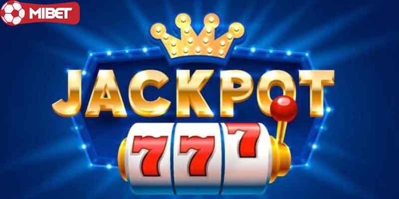 Cách săn jackpot