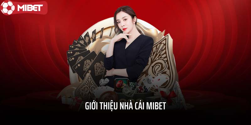 Giới thiệu nhà cái Mibet
