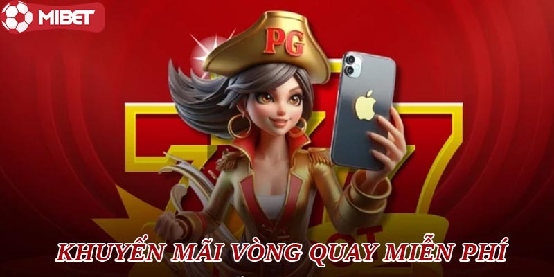 Khuyến mãi vòng quay miễn phí