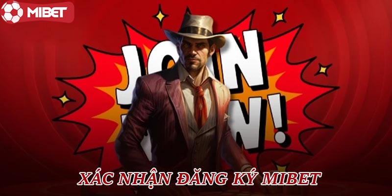 Xác nhận đăng ký Mibet